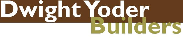 Dwight Yoder Builders